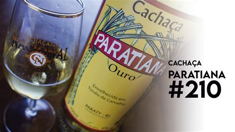 210 de 365 Cachaça Paratiana Ouro 700ml YouTube