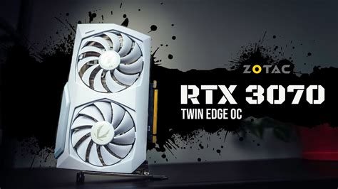 ZOTAC RTX3070 Twin Edge OC White Edition Full Review Benchmarks