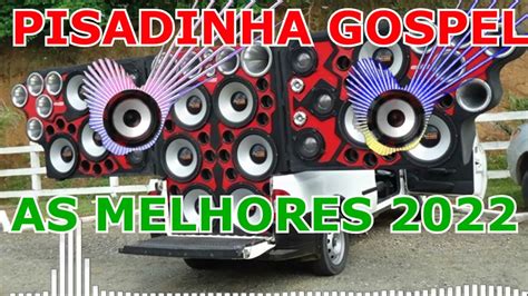 Pisadinha Gospel 2022 As melhores musicas evangélicas no ritmo da