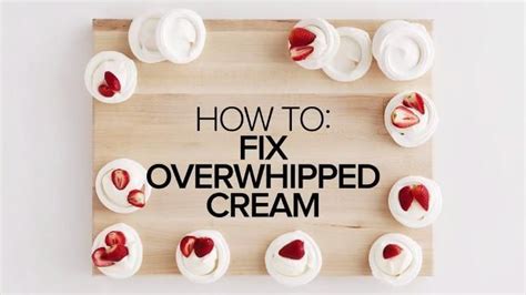 how to fix overwhipped cream