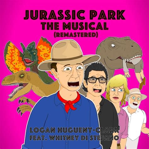 Jurassic Park The Musical Remastered Feat Whitney Di Stefano