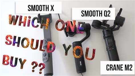 Zhiyun Smooth X Gimbal Review And Comparison With Smooth Q And Crane