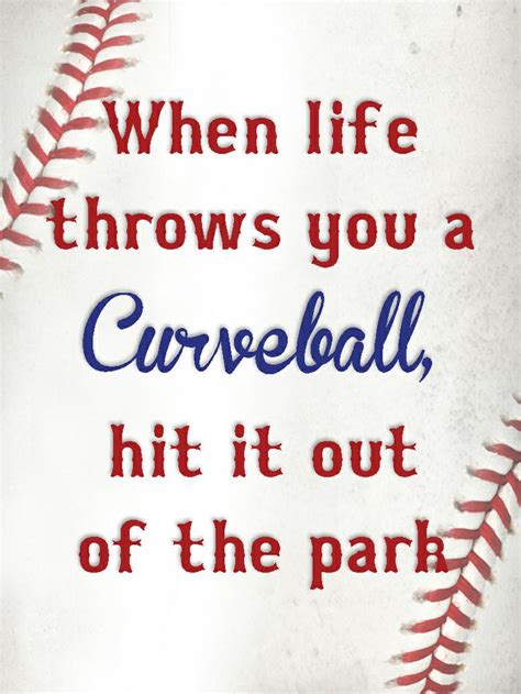 Life Throws You Curveballs Quotes Quotesgram