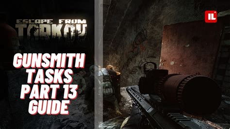 Gunsmith Part 13 Patch 0 13 Mechanic Task Guide Escape From