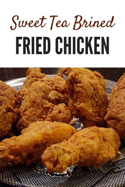 Sweet Tea Fried Chicken Recipe Julias Simply Southern Delicious