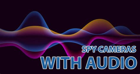 Best Spy Cameras with Audio Recording - SpygearGadgets