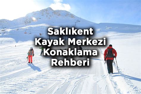 Antalya Saklıkent Kayak Merkezi Konaklama Rehberi Saklıkent Otelleri