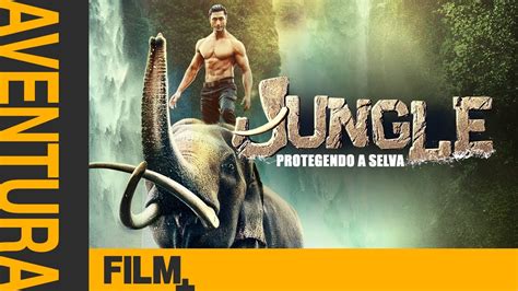 Jungle Protegendo A Selva Filme Completo Dublado Aventura