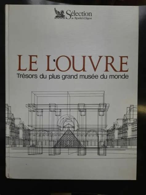 LE LOUVRE TRÉSORS du plus grand musée du monde Sélection Reader s