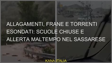 Allagamenti Frane E Torrenti Esondati Scuole Chiuse E Allerta