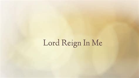 Lord Reign in Me - Logos Sermons