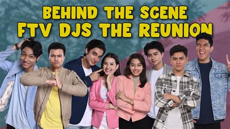 BEHIND THE SCENE FTV DJS THE REUNION AKHIRNYAAAA KITA SHOOTING BARENG