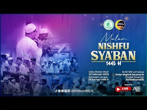 MALAM NISHFU SYA BAN 1445 H SABTU 24 FEBRUARI 2024 YouTube