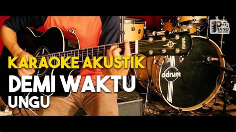 Demi Waktu [ungu] Karaoke Gitar Akustik Hd Lirik Nada Asli Youtube