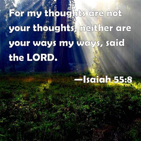 Isaiah 55 8 For My Thoughts Are Not Your Thoughts Neither Are Your