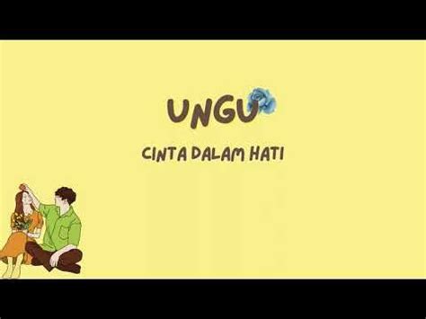 UNGU CINTA DALAM HATI COVER DAN LIRIK Lirik Cinta Youtube