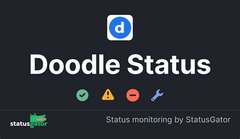 doodle status check  doodle      outage statusgator