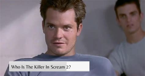 Who Is The Killer In Scream 2 Who Facts