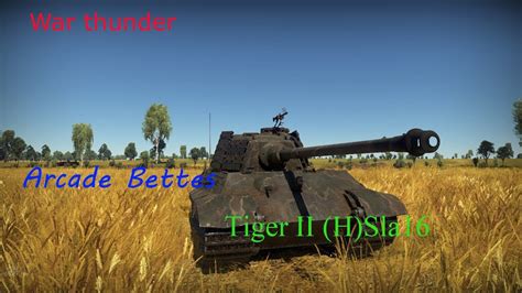 War Thunder Replay Tank Tiger II H Sla 16 สดยอดเสอแหงเยอรมน YouTube