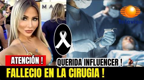 🚨triste Noticia Hace Unas Horas Fallece La Querida Influencer Lamentable Noticia Hoy