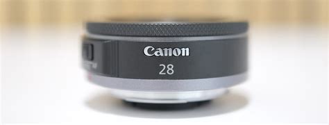 Canon RF 28mm F2 8 STM Review So Far Cameralabs