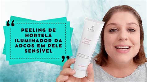 Peeling Iluminador De HortelÃ Da Adcos Youtube