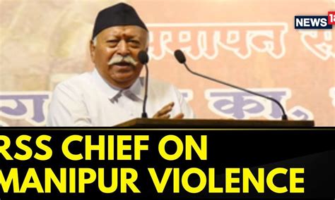 Rss Chief Mohan Bhagwat On Manipur Violence Manipur Violence Updates