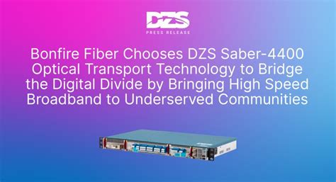 corey dodd  linkedin bonfire fiber chooses dzs saber  optical