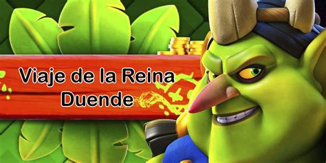 Mejores Mazos Para El Viaje De La Reina Duende De Clash Royale