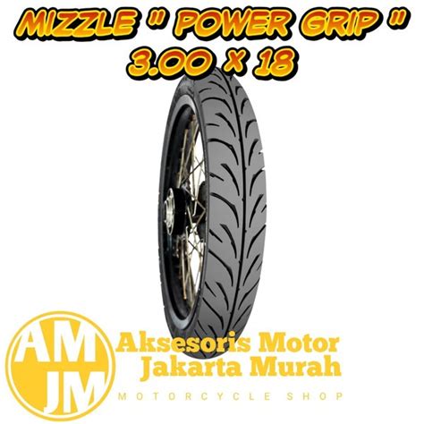 Jual Ban Tube Type MIZZLE Ban Motor Velg 18 Power Grip Ukuran 300 18