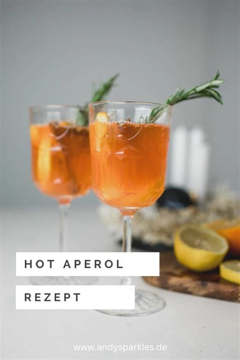 Rezept für Hot Aperol andysparkles de