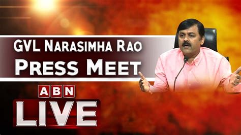 Gvl Narasimha Rao Press Meet Live From Vijayawada Abn Live Youtube