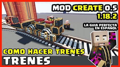 Trenes Como Hacer Trenes Mod Create Tutorial Espa Ol