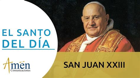 San Juan Xxiii L Viernes 11 De Octubre De 2019 L Padre Carlos Yepes