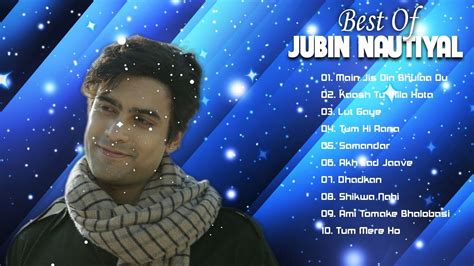 Best Of Jubin Nautiyal Songs 2021 Jubin Nautiyal Heart Touching Songs