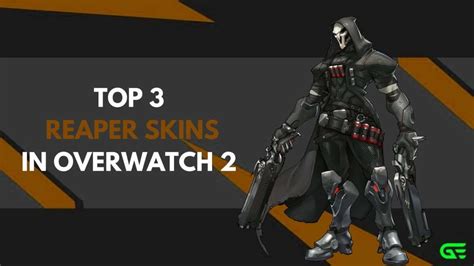 Top 3 Reaper Skins in Overwatch 2 | Gamelevate.com