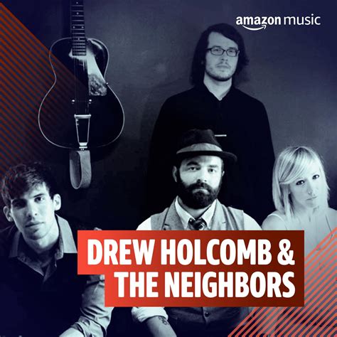 Drew Holcomb The Neighbors On Amazon Music