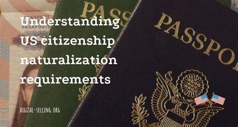 Understanding Us Citizenship Naturalization Requirements Digital