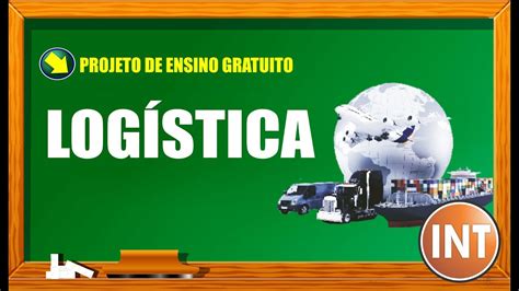 CURSO DE LOGÍSTICA COMPLETO ONLINE Aula 02 de 07 CURSO GRATUITO