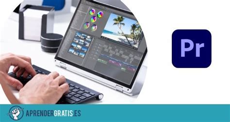 Curso Edici N De V Deos Con Adobe Premiere Pro Aprender Gratis