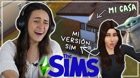 Creando Mi Propio Sim Y Mi Casa De La Vida Real En Los Sims 4 🏠 Andru ★ Youtube