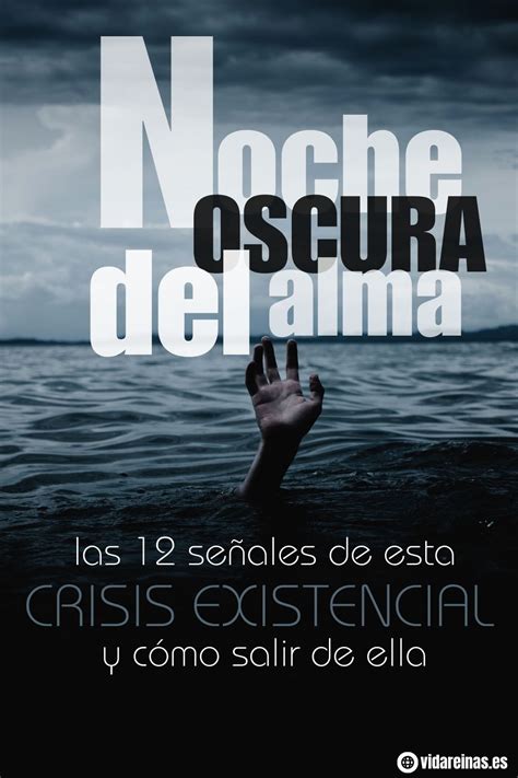 Noche oscura del alma las 12 señales de esta crisis existencial y cómo