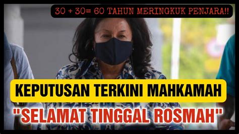 DARI MAHKAMAH TERGEMPAR ROSMAH BAKAL DIHERET KE PENJARA 15 OKT INI