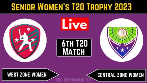 Central Zone Women Vs West Zone Women CZ W Vs WZ W 6TH Match