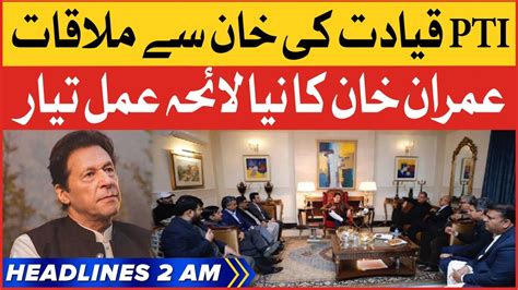 Imran Khan New Strategy BOL News Headlines At 2 AM PTI Leaders