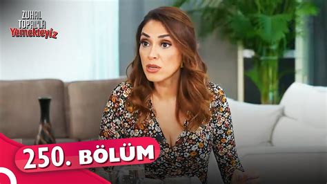 Zuhal Topal la Yemekteyiz 250 Bölüm 21 Ekim 2022 YouTube