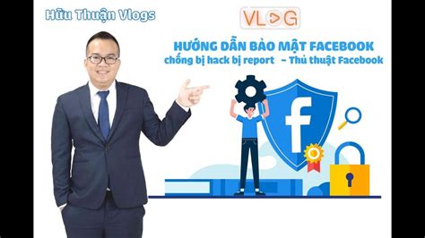 Hướng dẫn Cách bảo vệ tài khoản Facebook không bị RIP Hack YouTube