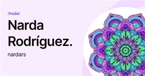 Narda Rodríguez nardars profile Padlet