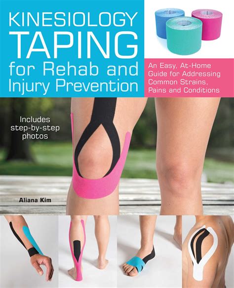 Kinesiology Taping For Rehab And Injury Prevention Book By Aliana Kim