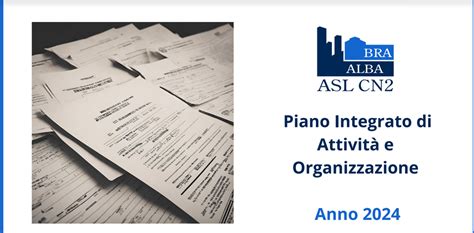 Piano Integrato Di Attivit E Organizzazione Anno Asl Cn